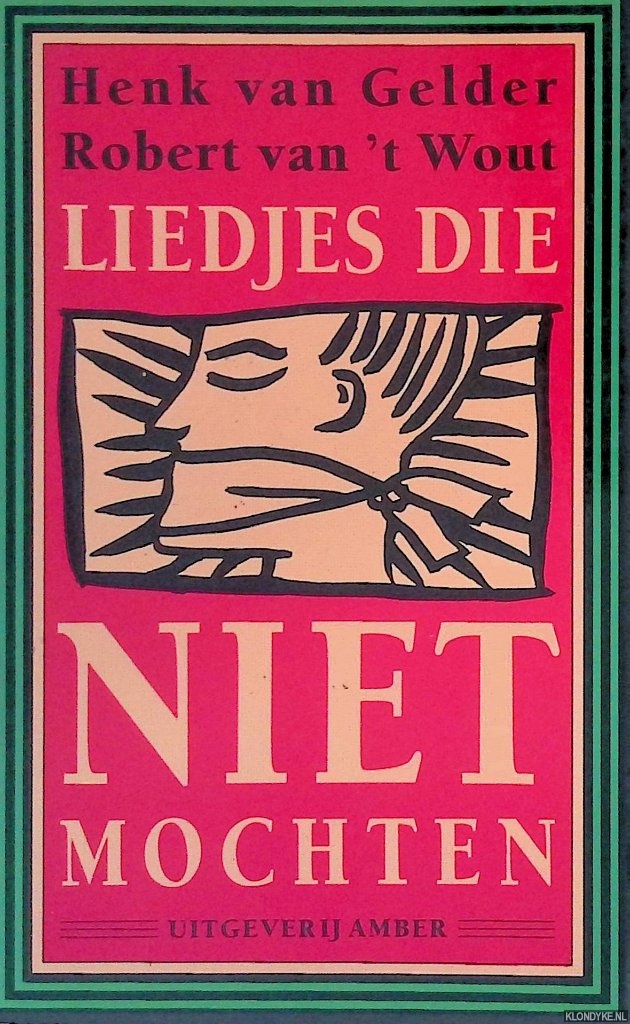 Gelder, Henk van & Robert van 't Wout - Liedjes die niet mochten