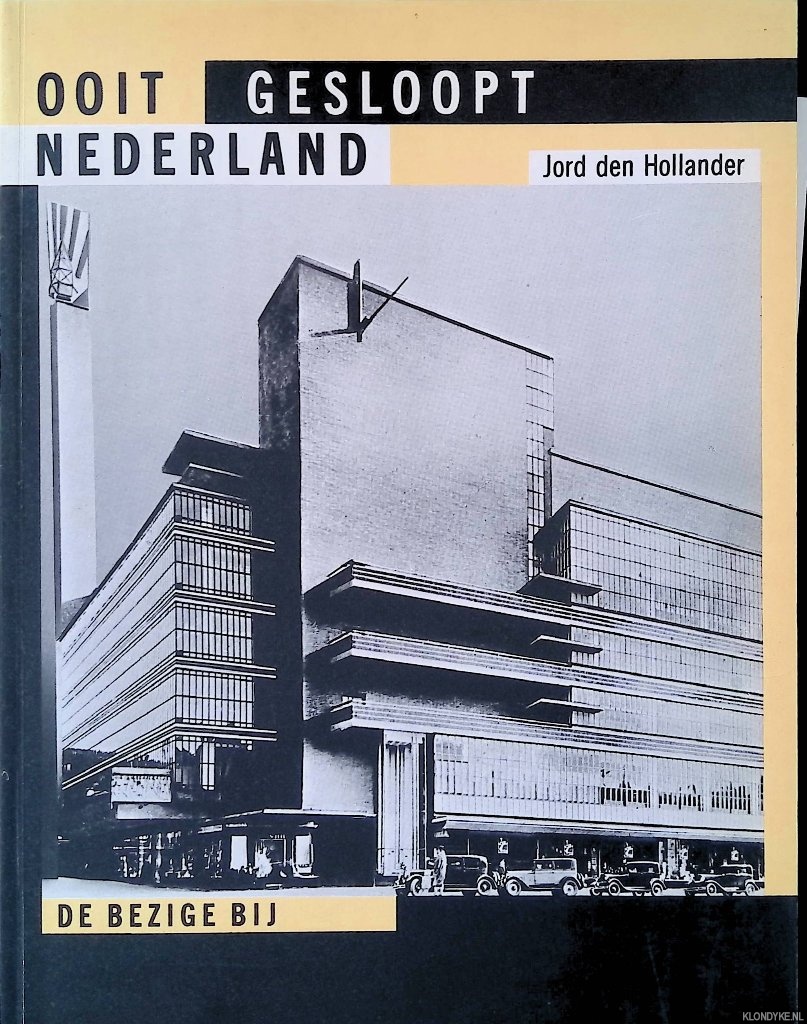 Hollander, Jord den - Ooit gesloopt Nederland