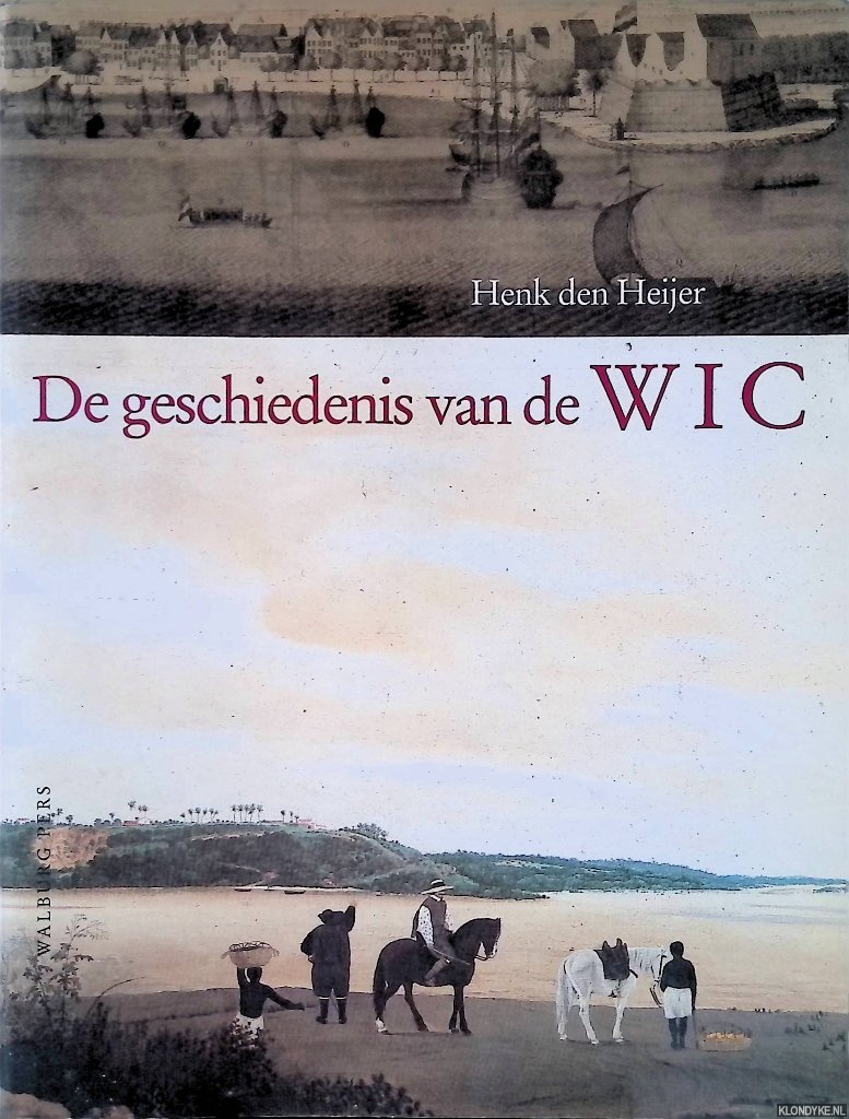 Heijer, Henk den - De geschiedenis van de WIC