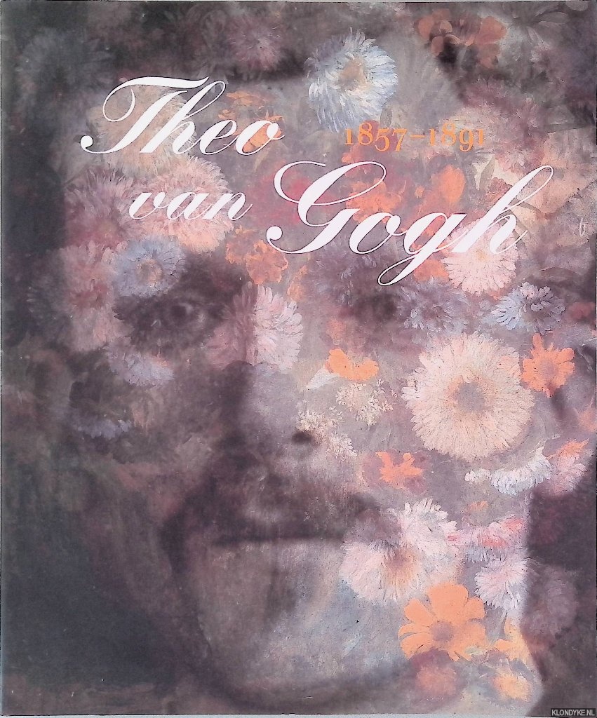 Stolwijk, Chris & Richard Thomson - Theo van Gogh 1857-1891: kunsthandelaar, verzamelaar en broer van Vincent