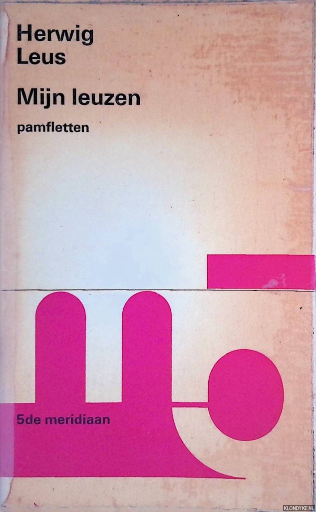 Leus, Herwig - Mijn leuzen: pamfletten