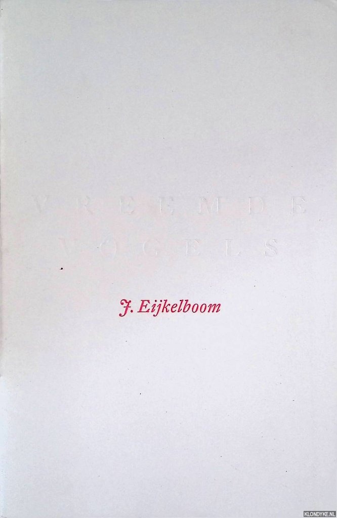 Eijkelboom, J. - Vreemde vogels