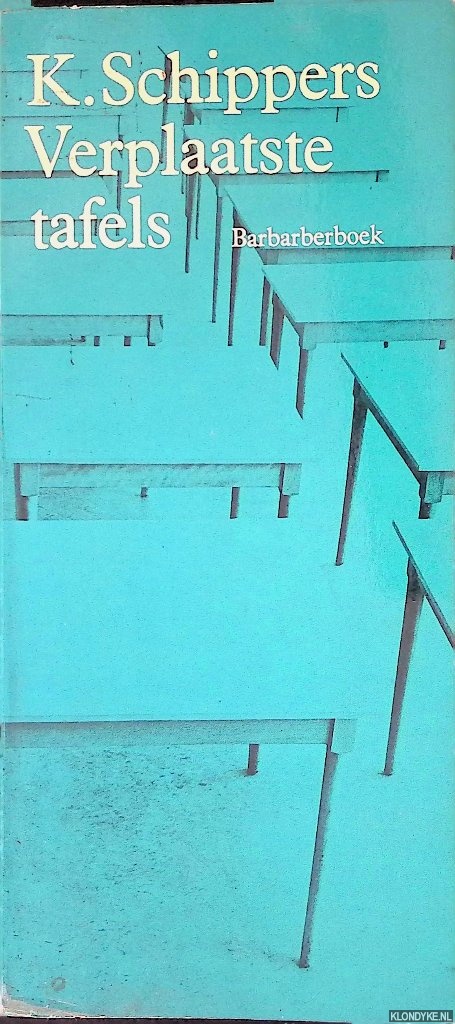 Schippers, K. - Verplaatste tafels: reportages, research, vaudeville
