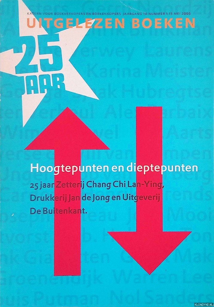 Vat, Joachim van der & Hubertus Jacobus Goldstein (opstellers) - Uitgelezen boeken 25 jaar: Hoogtepunten en dieptepunten: 25 jaar Zetterij Chang Lang-Ying, Drukkerij Jan de Jong en Uitgeverij De Buitenkant