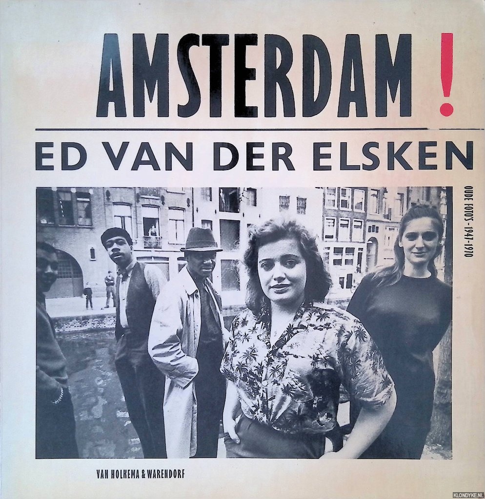 Elsken, Ed van der - Amsterdam! Oude foto's 1947-1970