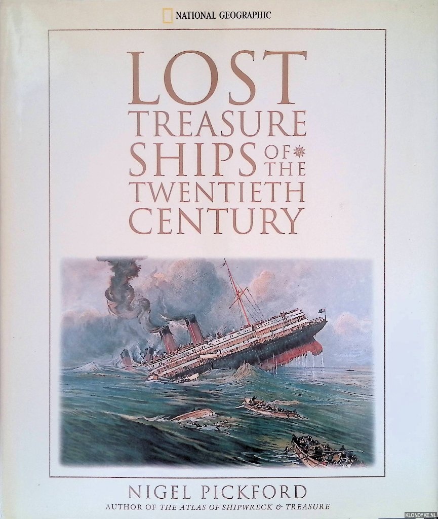 Pickford, Nigel - Lost Treasure Ships of the Twentieth Century