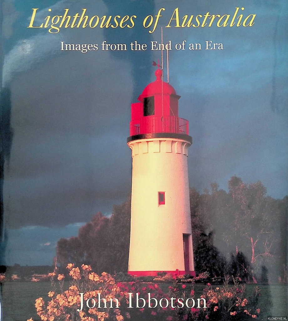 Ibbotson, John - Lighthouses of Australia: Images from the End of an Era