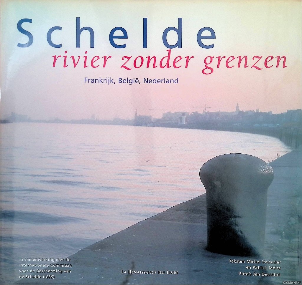 Voiturier, Michel - Schelde: Rivier zonder grenzen: Frankrijk, Belgi, Nederland
