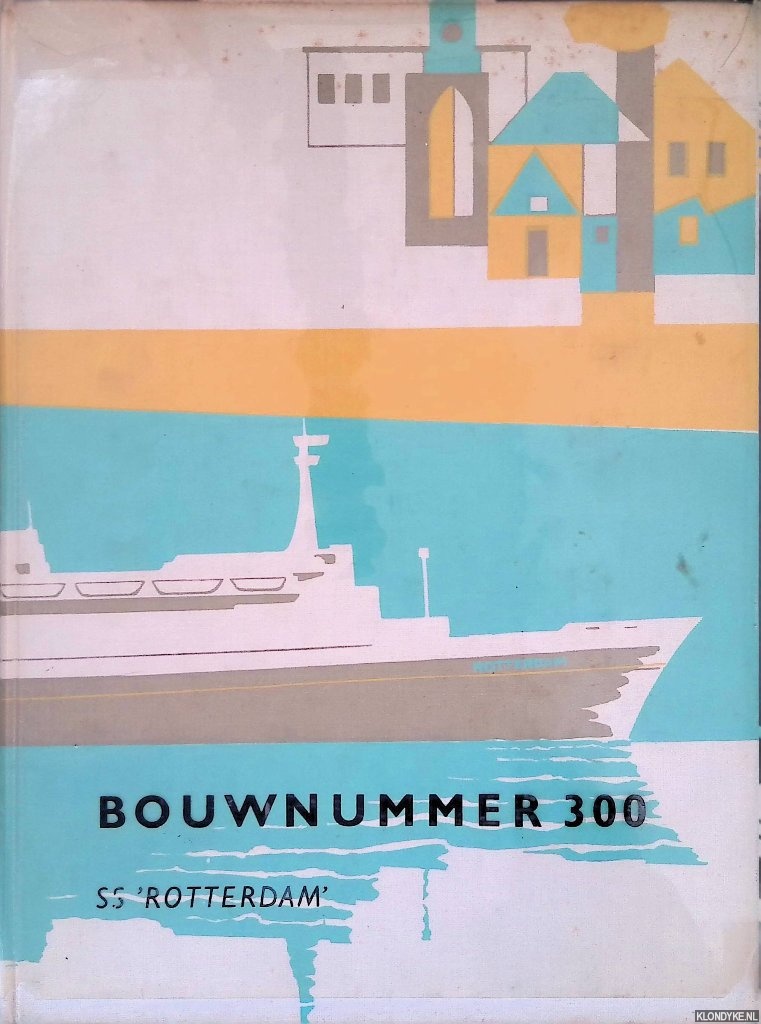 Houter, F. den - Bouwnummer 300: S S Rotterdam