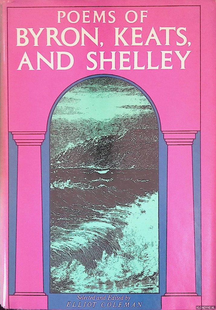 Coleman, Elliot (selected and edited by) - Poems of Byron, Keats, and Shelley