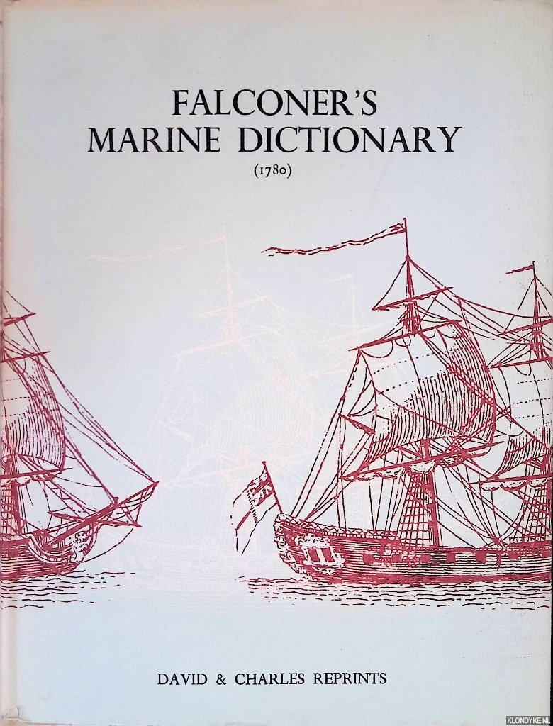 Falconer, William - Falconer's Marine Dictionary (1780): a reprint