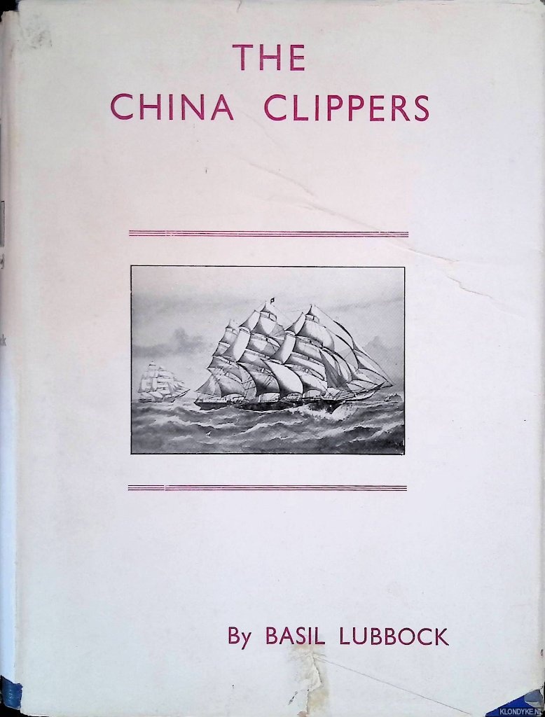Lubbock, Basil - The China Clippers
