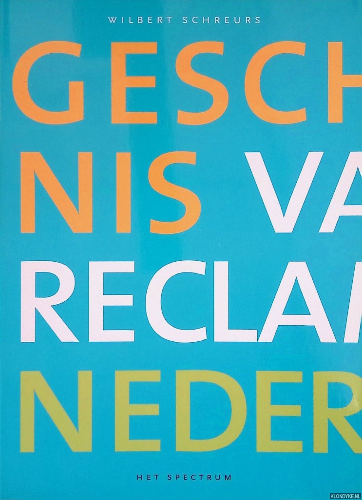 Schreurs, Wilbert - Geschiedenis van de reclame in Nederland