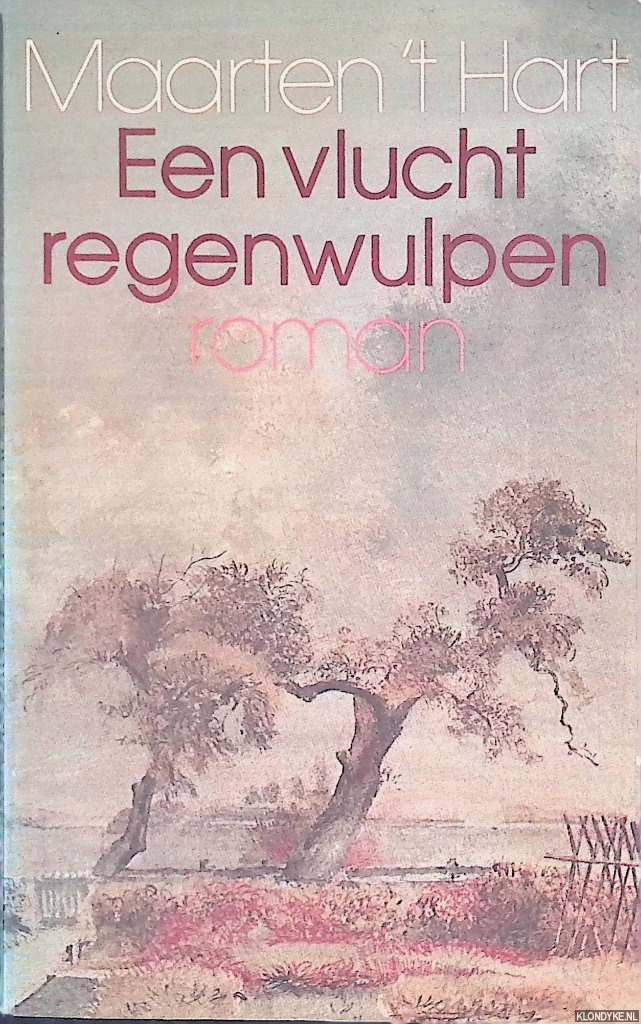 Hart, Maarten 't - Een vlucht regenwulpen