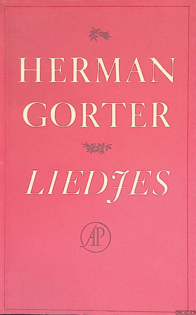 Gorter, Herman - Liedjes: aan de geest der muziek der nieuwe menschheid