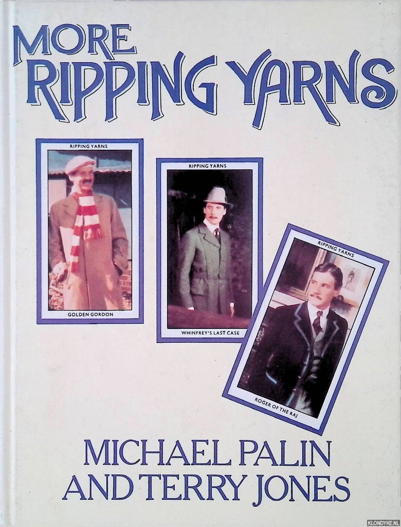 Palin, Michael & Terry Jones - More Ripping Yarns