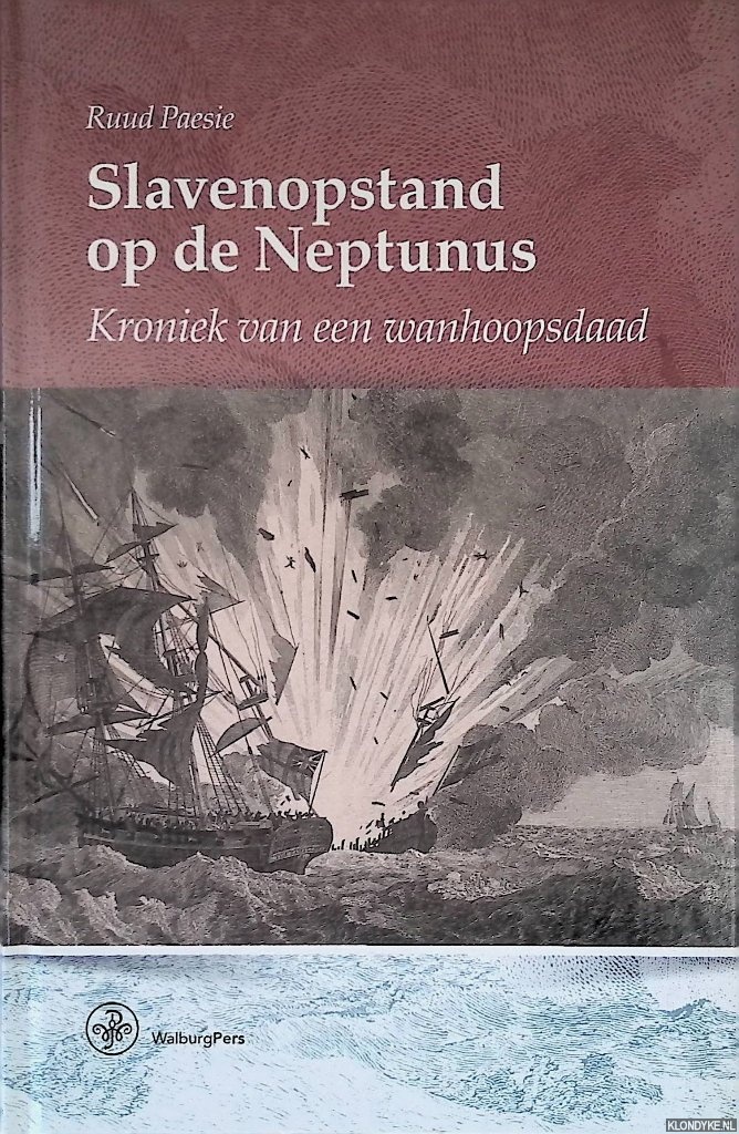 Paesie, Ruud - Slavenopstand op de Neptunus: kroniek van een wanhoopsdaad