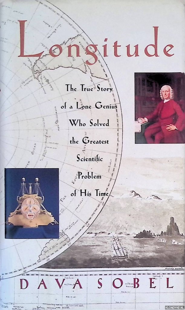 Sobel, Dava - Longitude: The True Story of a Lone Genius Who Solved the Greatest Scientific Problem of His Time