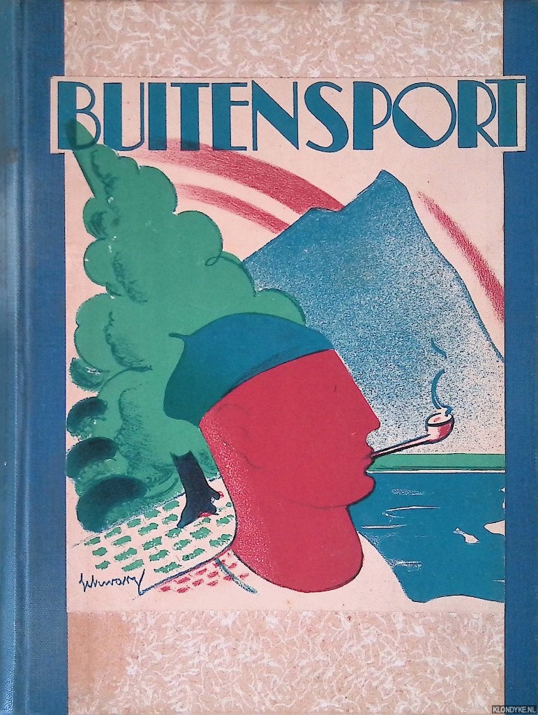 Doolaard, A. den & Jan F. Strijbos (redactie) - Buitensport: gellustreerd halfmaandelijksch blad gewijd aan buitenleven, kampeeren, wandelen, trekken per fiets, motor, auto, boot, enz., skisport en bergtoerisme, waarin opgenomen 