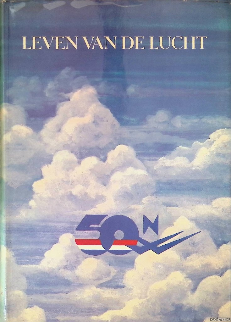 Scholte, Hendrik - Leven van de lucht: 50 jaar verenigd vliegen