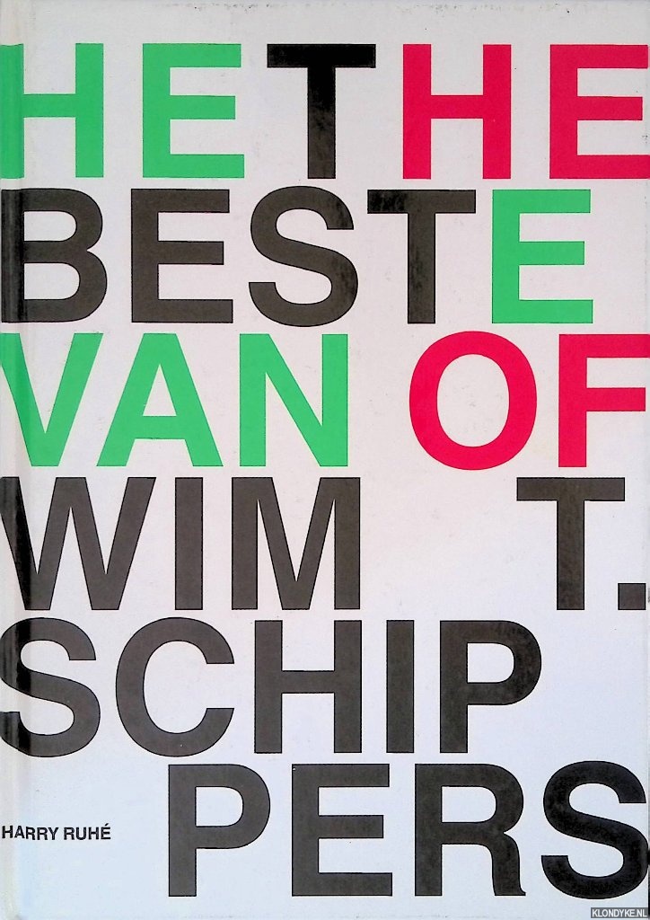 Ruh, Harry - Het beste van Wim T. Schippers = The Best of Wim T. Schippers