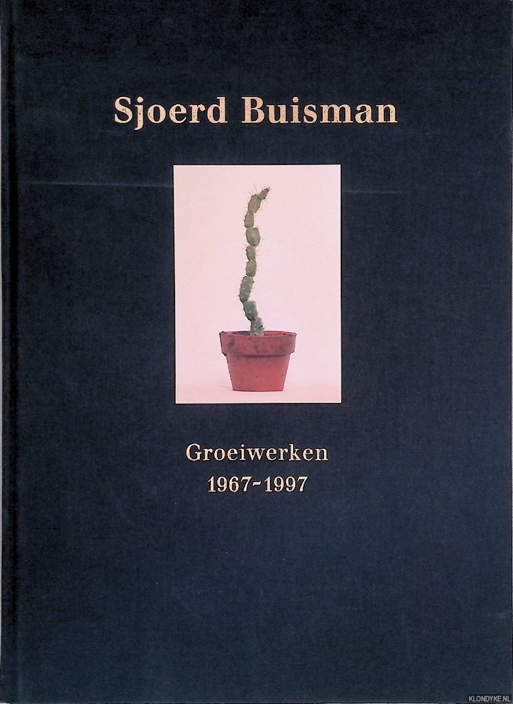 Boer, Cees de - Sjoerd Buisman: Groeiwerken 1967-1997