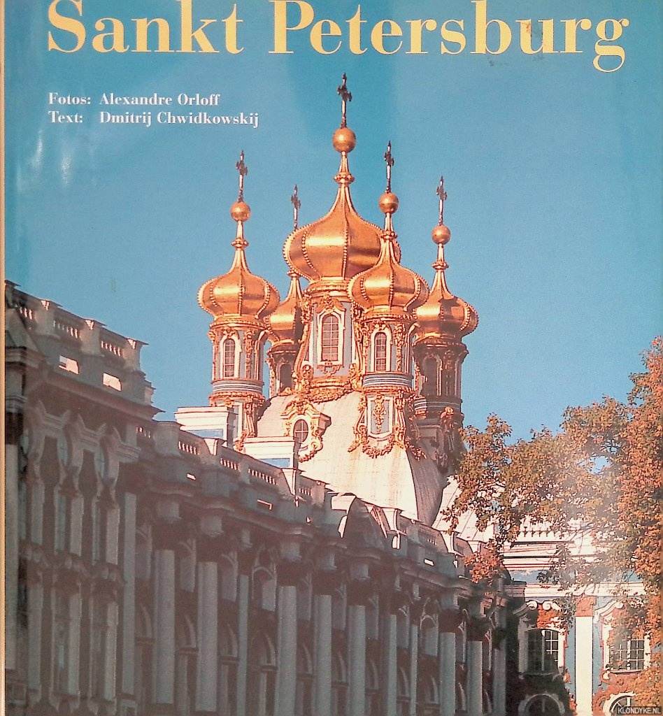 Chwidkowskij, Dimitrij & Alexande Orloff - Sankt Petersburg