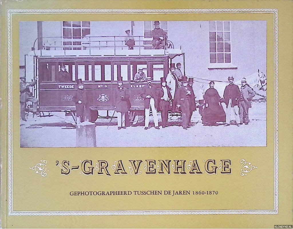 Haer, L.J. van der - 's-Gravenhage gephotographeerd tusschen de jaren 1860-1870
