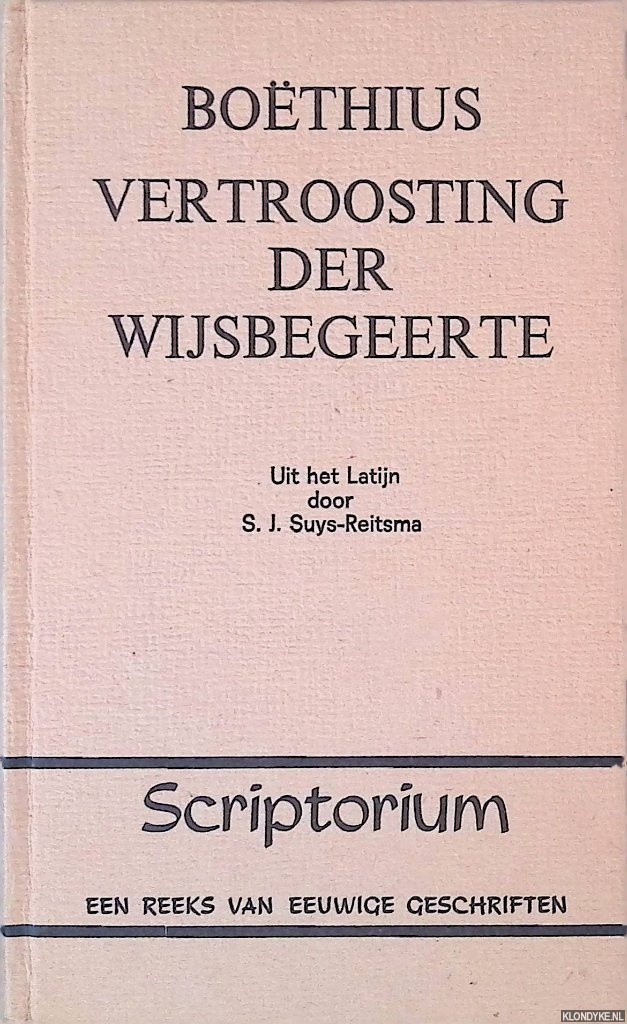 Suys-Reitsma, S.J. (vertaling) - Bothius: Vertroosting der wijsbegeerte