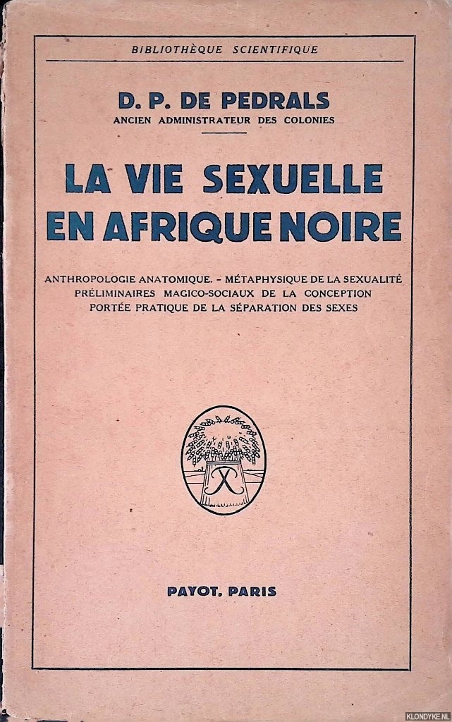 Pedrals, D.P. de - La vie sexuelle en Afrique noire