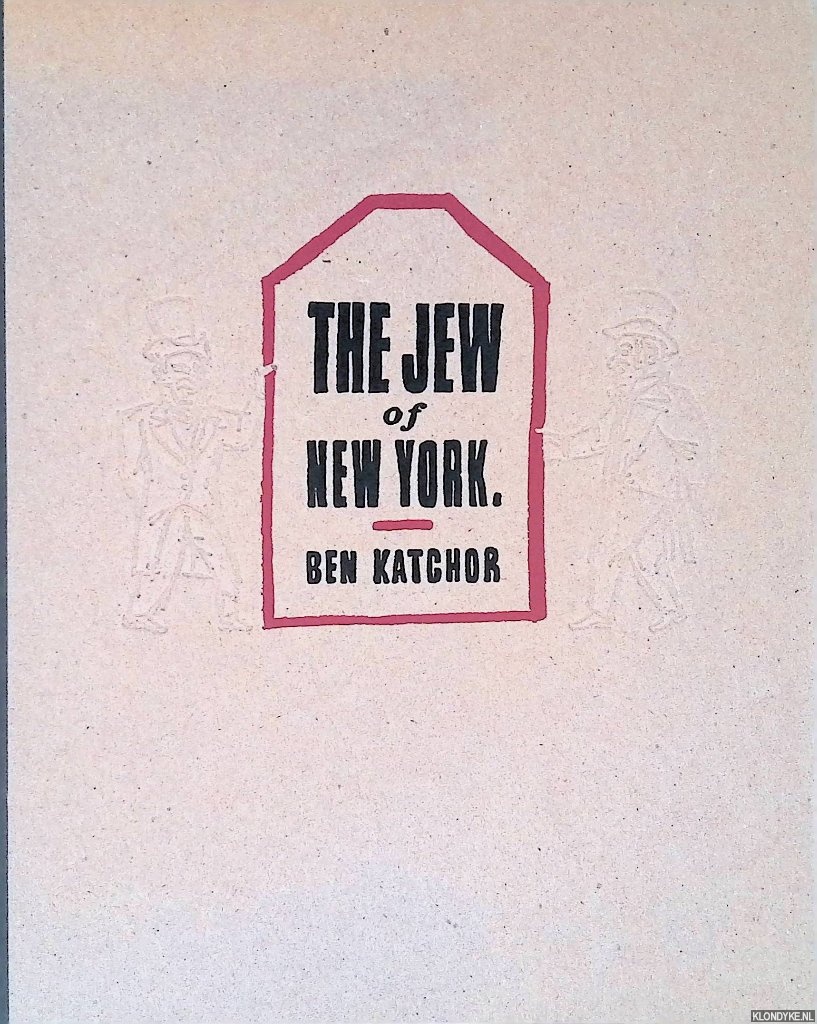 Katchor, Ben - The Jew of New York