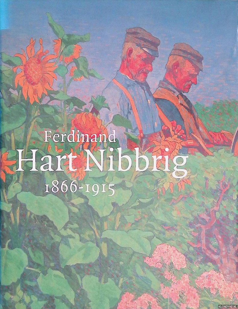 Colen, Dominique & Denise Willemstein - Ferdinand Hart Nibbrig 1866-1915
