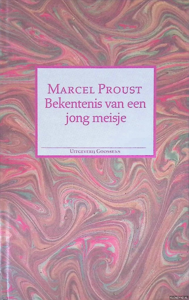 Proust, Marcel - Bekentenis van een jong meisje: Verhalen en poezie