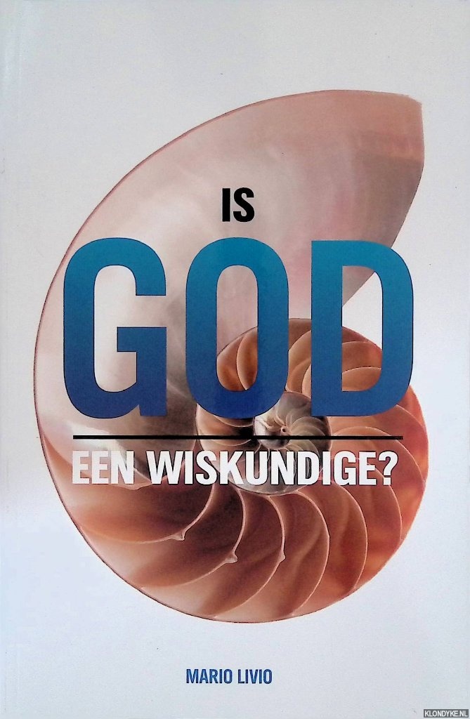 Livio, Mario - Is God een wiskundige?