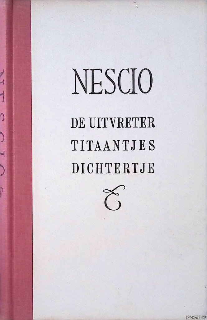 Nescio - De Uitvreter: Titaantjes: Dichtertje