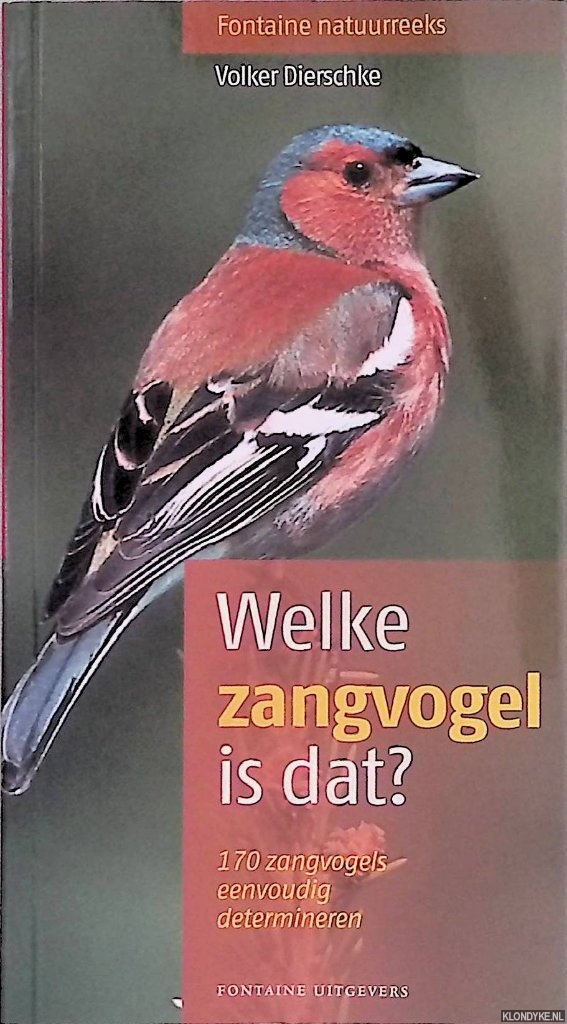 Dierschke, Volker - Welke zangvogel is dat? 170 zangvogels eenvoudig te determineren