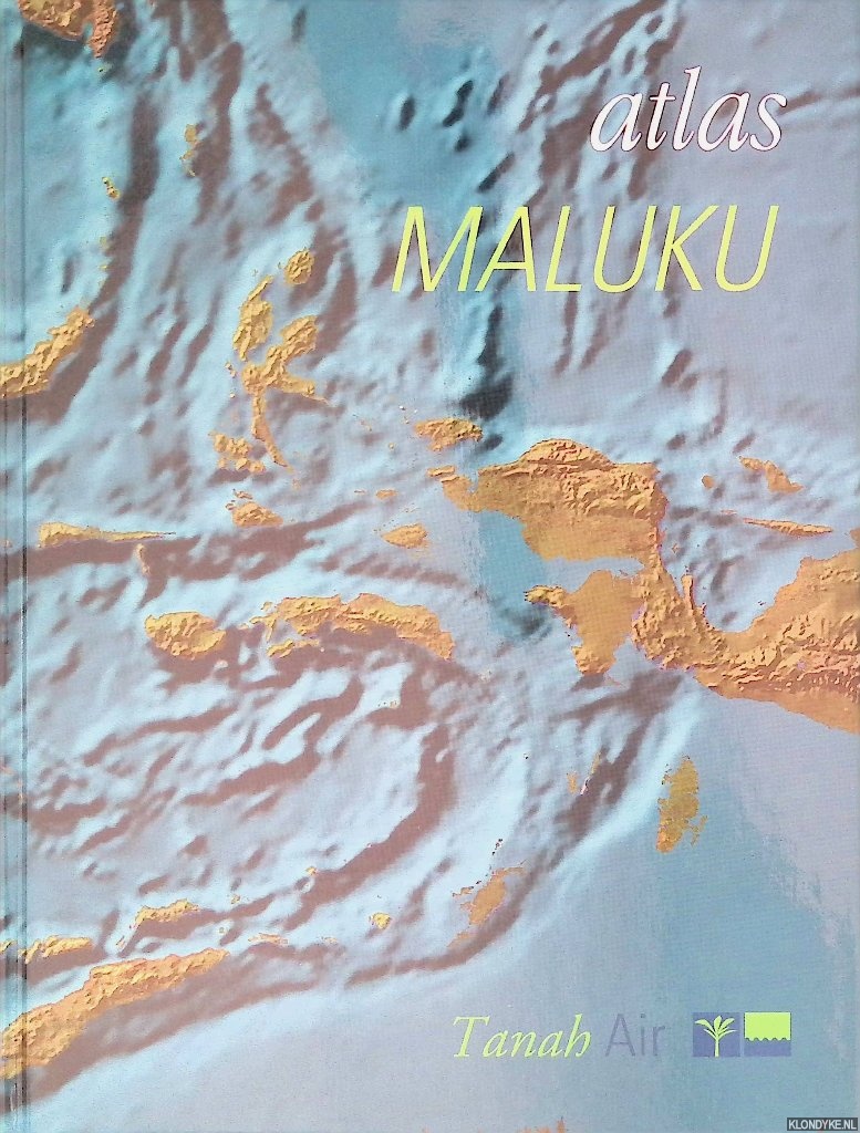Straver, Hans & Ludolf Boelens - Atlas Maluku