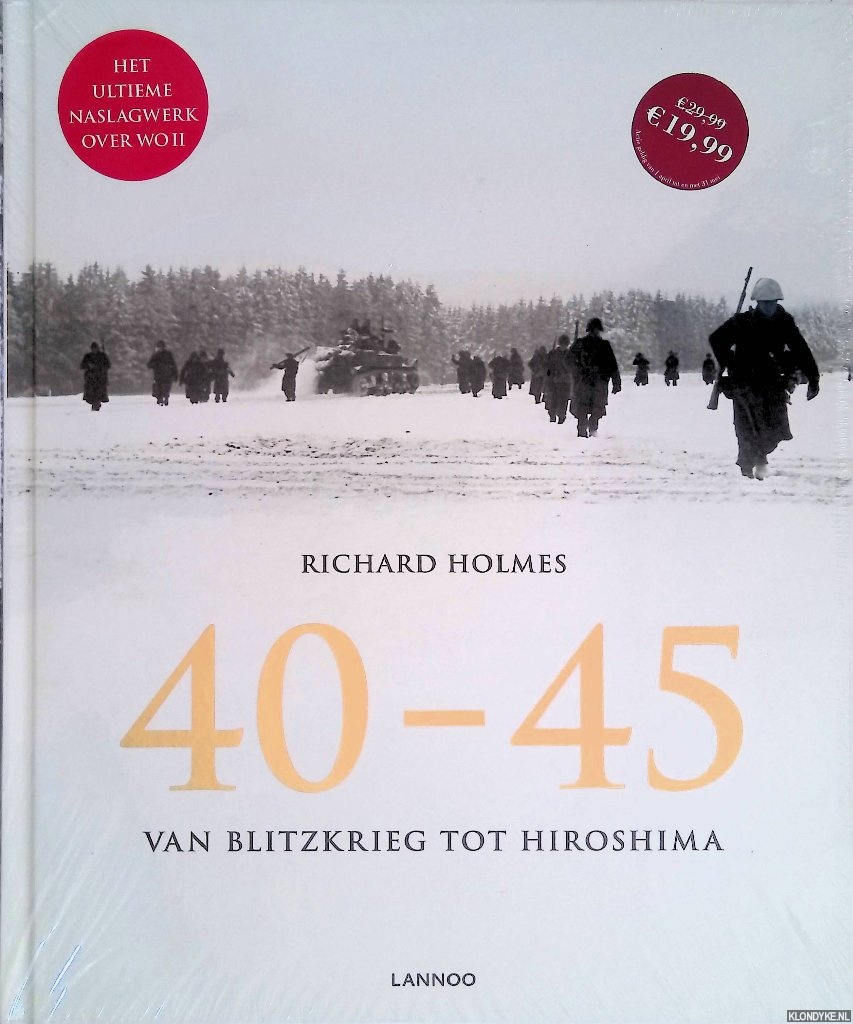 Holmes, Richard - 40-45: van Blitzkrieg tot Hiroshima