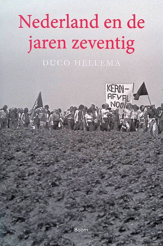 Hellema, Duco - Nederland en de jaren zeventig