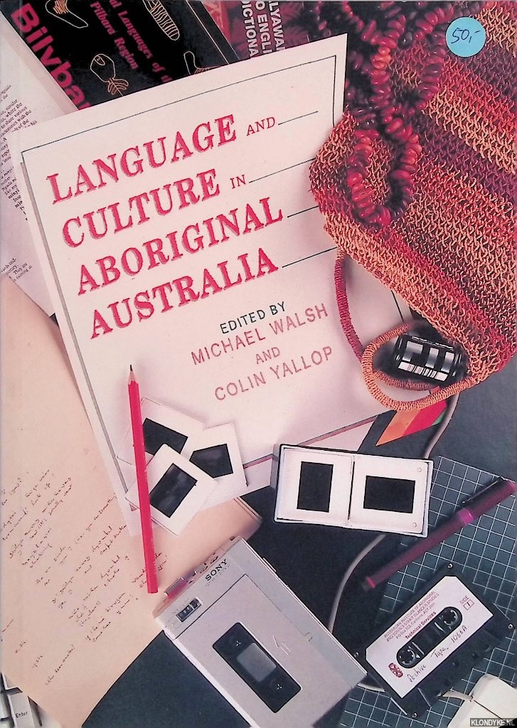 Walsh, Michael & Colin Yallop (editors) - Language and Culture in Aboriginal Australia
