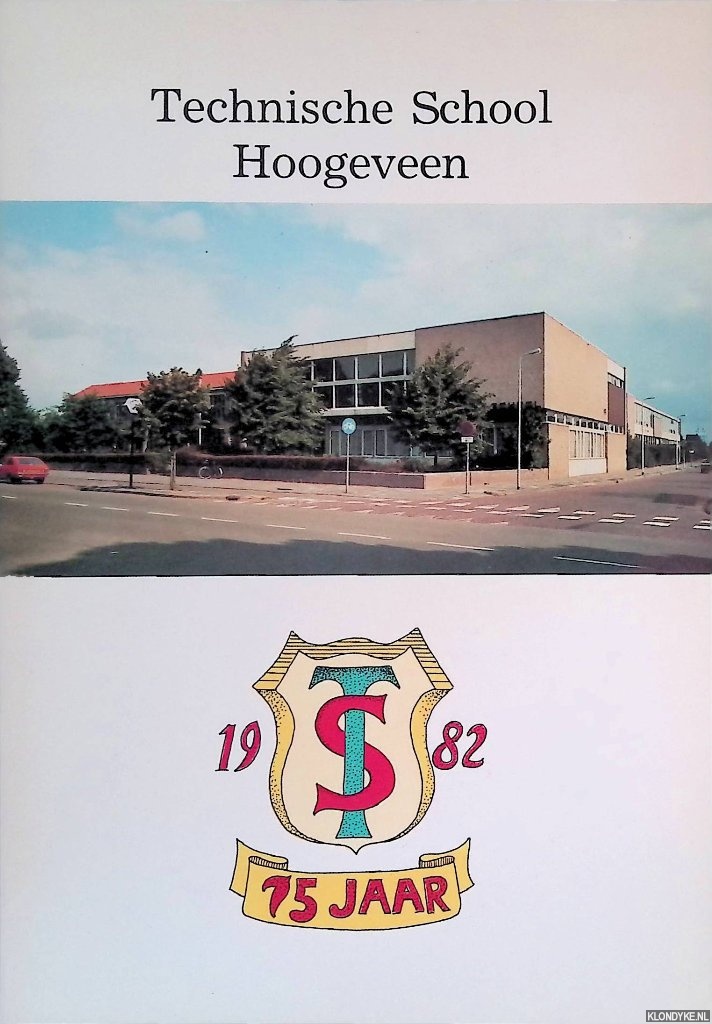 Helm, J. van der - Technische School Hoogeveen 75 jaar