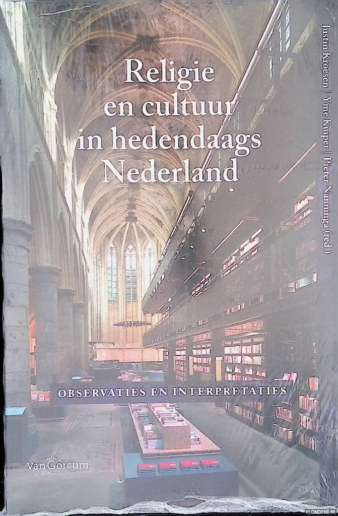 Kroesen, Justin & Yme Kuiper & Pieter Nanninga (redactie) - Religie en cultuur in hedendaags Nederland
