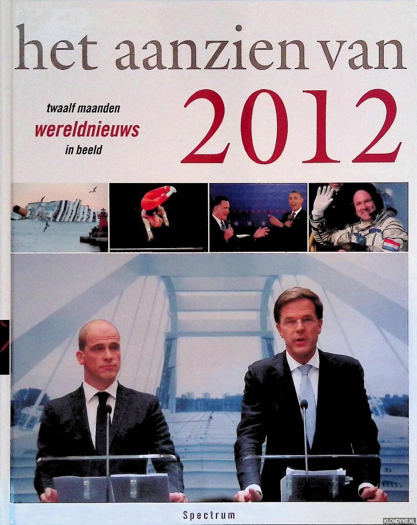 Bree, Han van - Het aanzien van 2012: twaalf maanden wereldnieuws in beeld