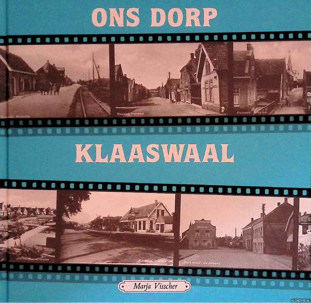 Visscher, Marja - Ons dorp Klaaswaal