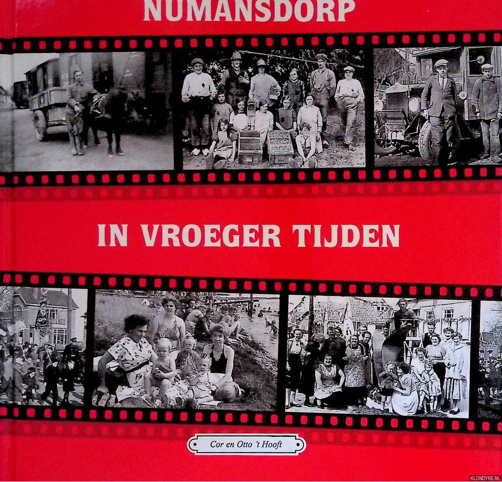 Hooft, Cor 't & Otto 't Hooft - Numansdorp in vroeger tijden deel 3