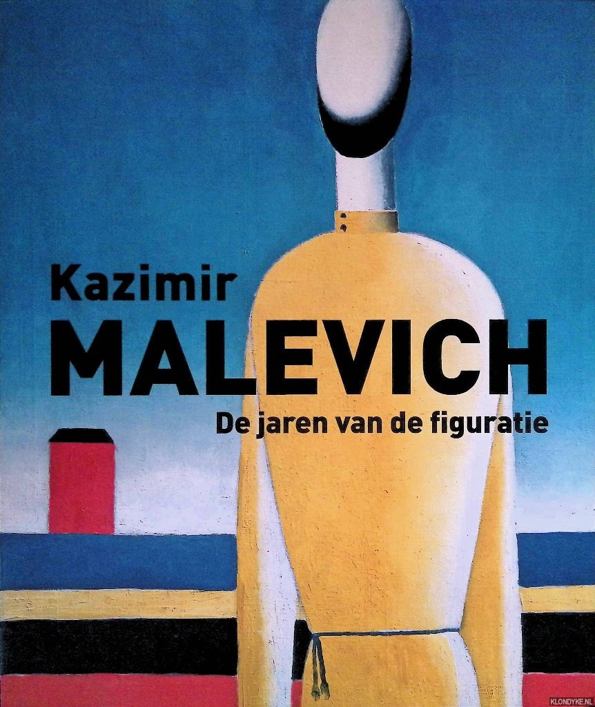 Tupan, Harrry & Evgenia Petrova & Jean-Claude Marcad - Kazimir Malevich: de jaren van de figuratie