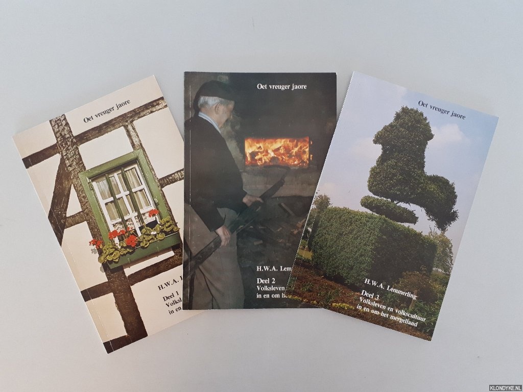 Lemmerling, H.W.A. - Oet vreuger jaore; volksleven en volkscultuur in en om het mergelland (3 delen)