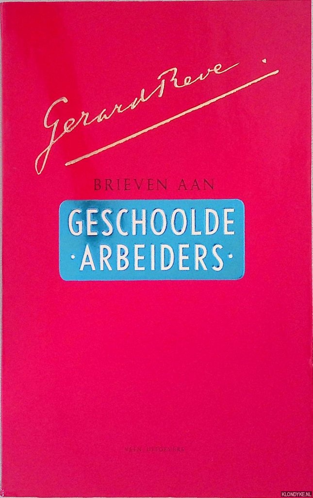 Reve, Gerard - Brieven aan geschoolde arbeiders