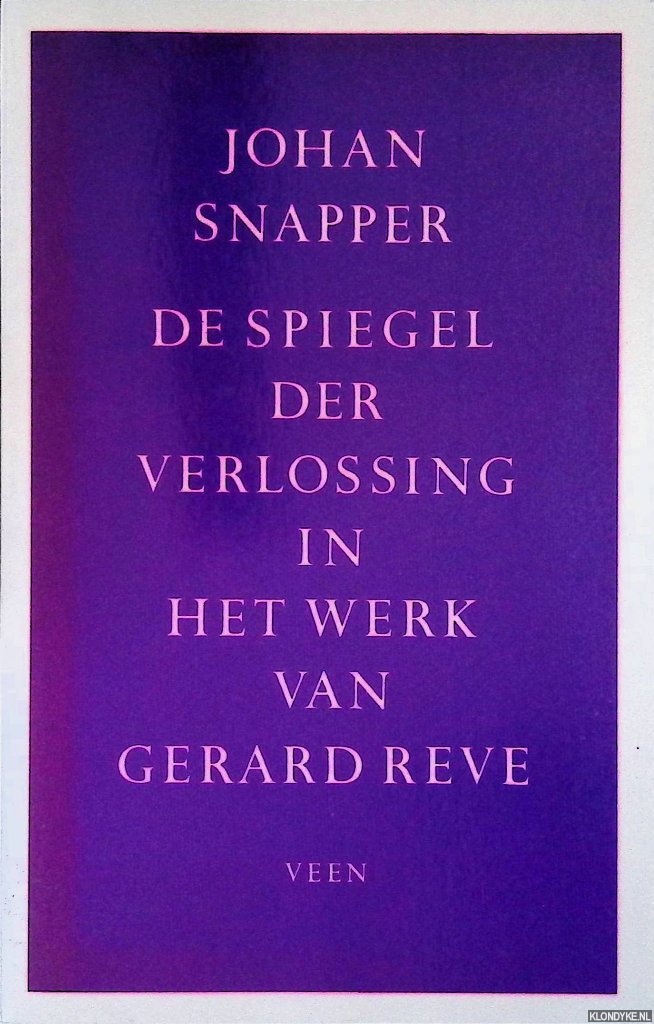 Snapper, Johan - De spiegel der verlossing in het werk van Gerard Reve