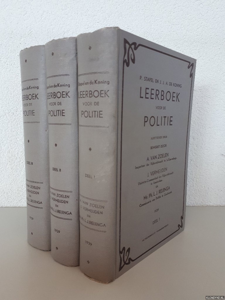 Stapel, P. & J.J.A. de Koning - Leerboek voor de politie (3 delen)